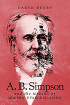 A.B. Simpson and the making of modern evangelicalism