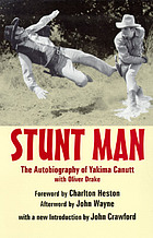 Stunt man the autobiography of Yakima Canutt with Oliver Drake