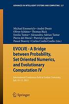 EVOLVE- A bridge between probability, set oriented numerics, and evolutionary computation IV : International Conference held at Leiden University, July 10-13, 2013