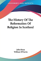 The history of the Reformation of religion in Scotland