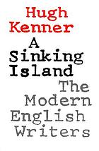 A Sinking island : the modern English writers