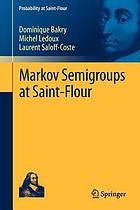 Markov semigroups at Saint-Flour