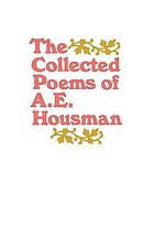 The collected poems of A.E. Housman