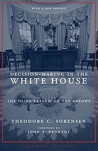 Decision-making in the White House; the olive branch or the arrows