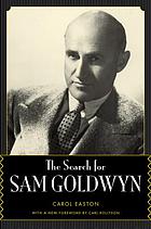 The search for Sam Goldwyn : a biography