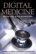 Digital medicine : health care in the Internet era