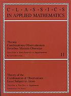 Theory of the combination of observations least subject to error : part one, part two, supplement = Theoria combinationis observationum erroribus minimus obnoxiae : pars prior, pars posterior, supplementum