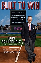 Built to win : inside stories and leadership strategies from baseball's winningest general manager