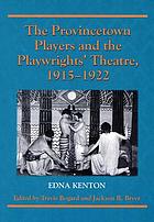 The Provincetown Players and the playwrights' theatre, 1915-1922