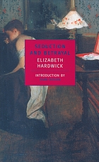Seduction and betrayal; women and literatureVerführung und Betrug : Frauen und Literature Essays