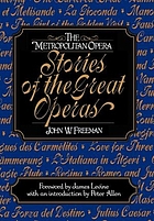 The Metropolitan Opera stories of the great operas
