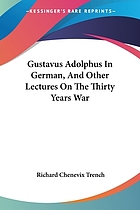 Gustavus Adolphus in Germany : and other lectures on the Thirty Years War