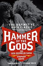 Hammer of the gods : the Led Zeppelin saga