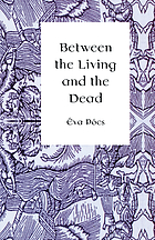 Between the living and the dead a perspective on witches and seers in the early modern age