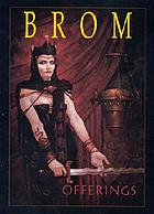 Offerings : the art of Brom