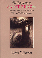 The temptation of Saint Redon : biography, ideology, and style in the Noirs of Odilon Redon