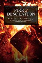 Fire and desolation : the Revolutionary War's 1778 campaign as waged from Quebec and Niagara against the American frontiers