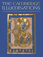 The Cambridge illuminations : ten centuries of book production in the Medieval west
