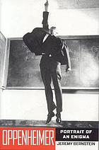 Oppenheimer : portrait of an enigma