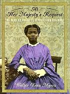 At her majesty's request : an African princess in Victorian England