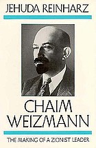 Chaim Weizmann, the making of a Zionist leader