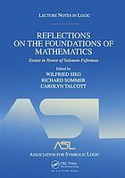 Reflections on the foundations of mathematics : essays in honor of Solomon Feferman