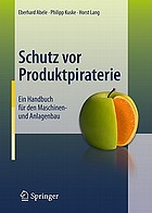 Schutz vor Produktpiraterie ein Handbuch für den Maschinen- und Anlagenbau
