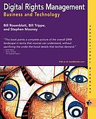 Digital rights management : business and technologyDigital rights management