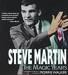 Steve Martin : the magic years