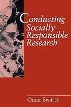 Conducting socially responsible research : critical theory, neo-pragmatism, and rhetorical inquiry