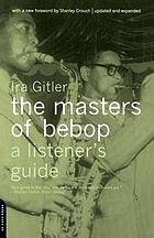 The masters of bebop : a listener's guide