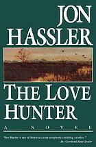The love hunter : a novel