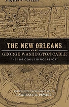 The New Orleans of George Washington Cable : the 1887 Census Office report