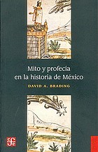 Prophecy and myth in Mexican history