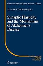 Synaptic plasticity and the mechanism of Alzheimer's disease