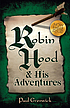 Robin Hood and his adventures 