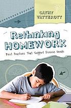Rethinking homework : best practices that support diverse needs