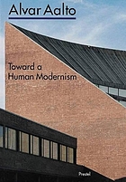 Alvar Aalto : toward a human modernism