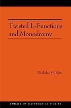 Twisted L-functions and monodromy