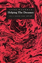 Helping the dreamer : new & selected poems, 1966-1988