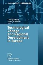 Technological change and regional development in EuropeTechnological change and regional development in Europe : with 81 tables