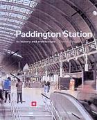 Paddington Station : its history and architecture