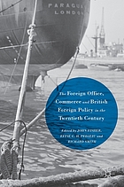 The Foreign Office, commerce and British foreign policy in the twentieth century