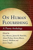 On human flourishing : a poetry anthology