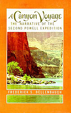 A canyon voyage; the narrative of the second Powell expedition down the Green-Colorado River from Wyoming, and the explorations on land, in the years 1871 and 1872