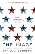 The image : a guide to pseudo-events in America