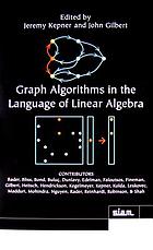 Graph algorithms in the language of linear algebra