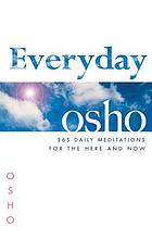 Everyday Osho : 365 meditations on the here and now