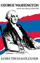 George Washington and the new nation, 1783-1793