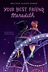 Your best friend, Meredith 